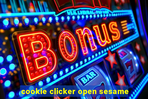 cookie clicker open sesame